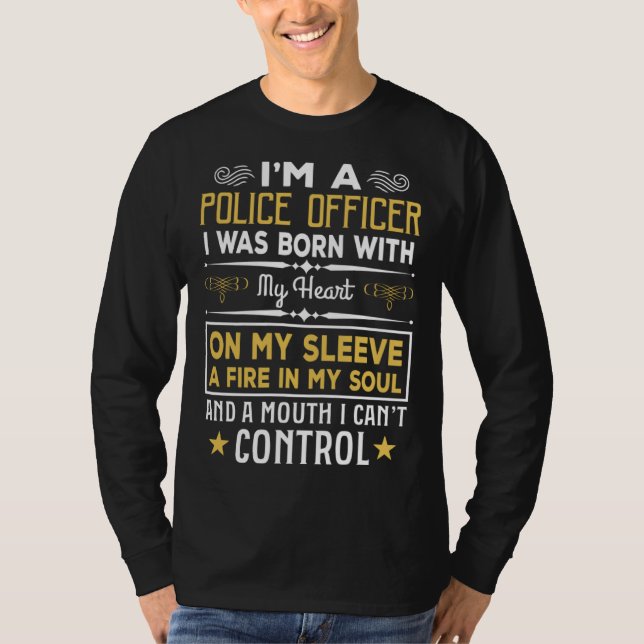 Camiseta I m a Police Officer Born With My Heart Cute Polic (Frente)