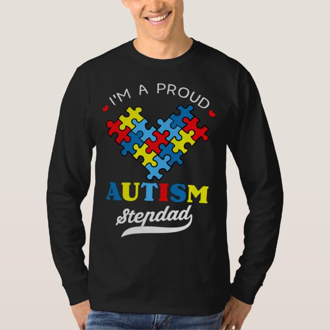 Camiseta I m A Proud Autism Stepdad Autism Awareness Heart  (Frente)