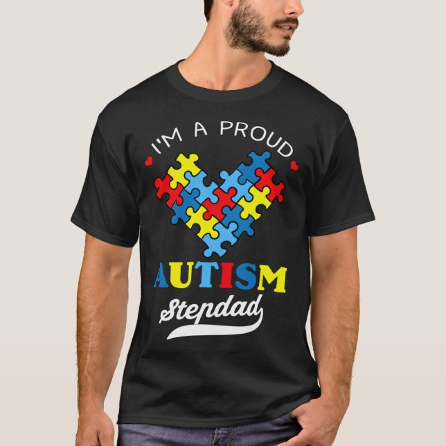 Camiseta I m A Proud Autism Stepdad Autism Awareness Heart  (Frente)