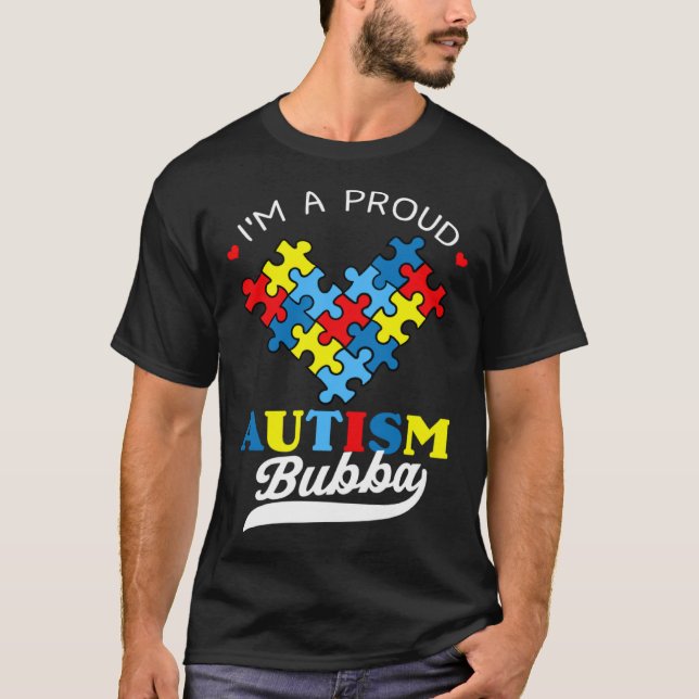 Camiseta I m A Proud Bubba Autism Awareness Heart Autistic  (Frente)