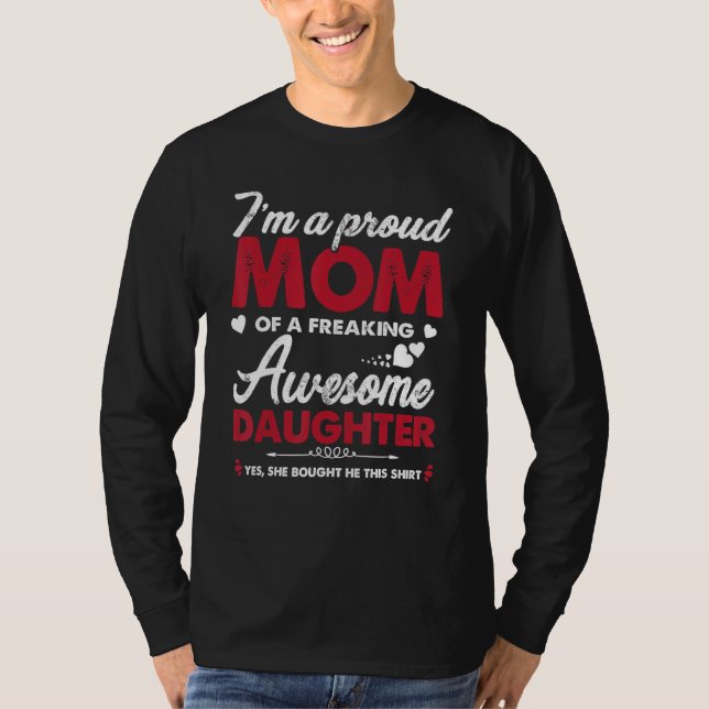 Camiseta I m A Proud Mom Awesome Daughter  From Mother s Da (Frente)
