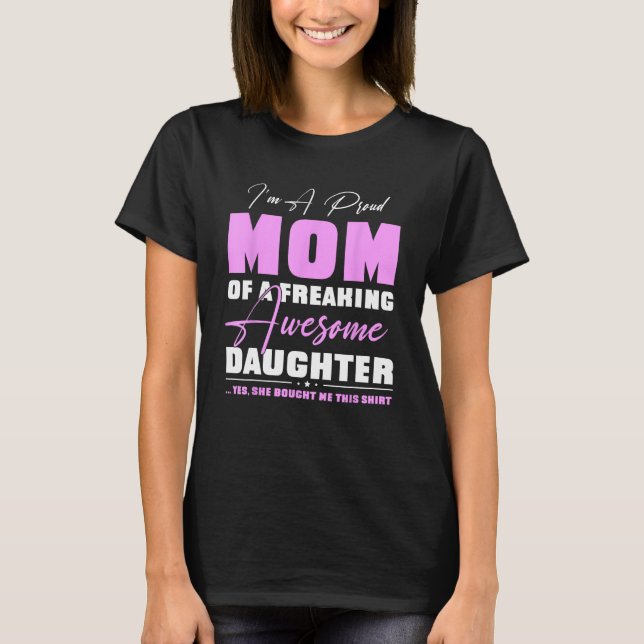 Camiseta I m A Proud Mom  From Daughter  Mothers Day (Frente)
