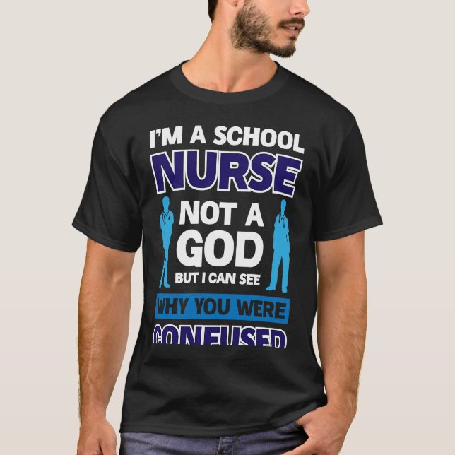 Camiseta I´m A School Nurse Not A God (Frente)