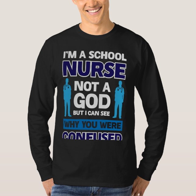 Camiseta I´m A School Nurse Not A God (Frente)