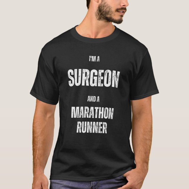 Camiseta I m a Surgeon and a Marathon Runner (Frente)