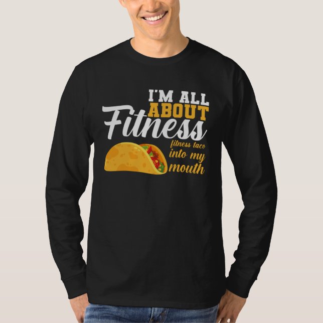 Camiseta I m All Fitness Fitness Taco Into My Mouth Fitness (Frente)