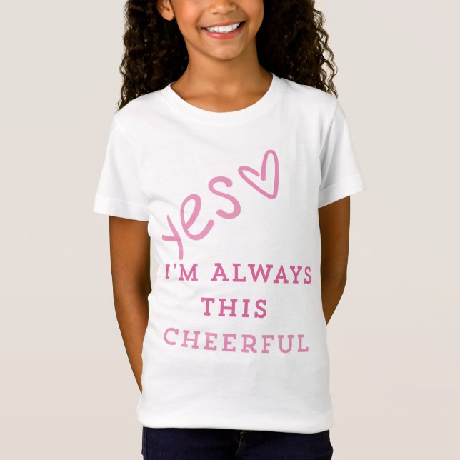 Camiseta I’m Already This Cheerful T-Shirt (Frente)