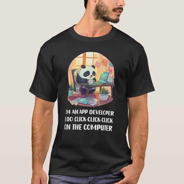 Camiseta I m an App Developer I Do Click Click Click (Frente)