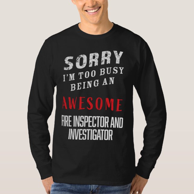 Camiseta I m Busy Being An Awesome Fire inspectors and Inve (Frente)