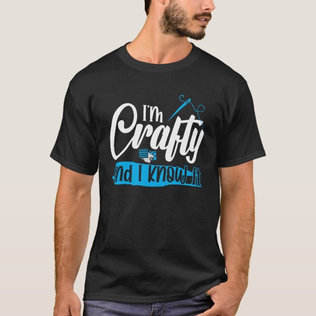 Camiseta I m Crafty and i know it (Frente)