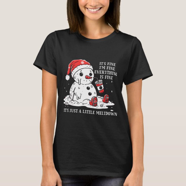 Camiseta I’m Fine It's Fine Just Having Meltdown Christmas  (Frente)