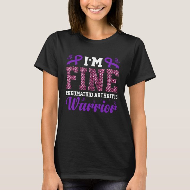 Camiseta I m Fine Rheumatoid Arthritis Warrior Awareness Jo (Frente)