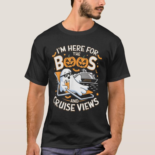 Camiseta I m here For The Boos And Cruise Views Ghostly Cru (Frente)