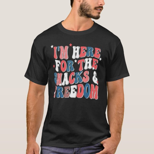 Camiseta I m Here For The Snacks and Freedom Fourth of july (Frente)