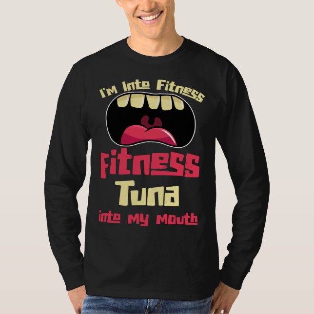 Camiseta I m Into Fitness Fitness Tuna Into My Mouth (Frente)