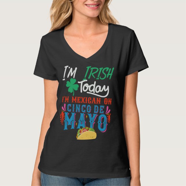 Camiseta I m Irish Today I m mexican on 5 De Mayo (Frente)