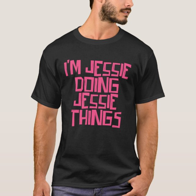 Camiseta I m Jessie doing Jessie things (Frente)