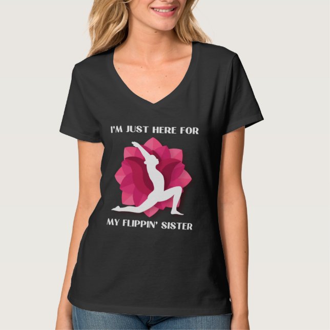 Camiseta I m Just Here For My Flippin Sister Gymnast Brothe (Frente)