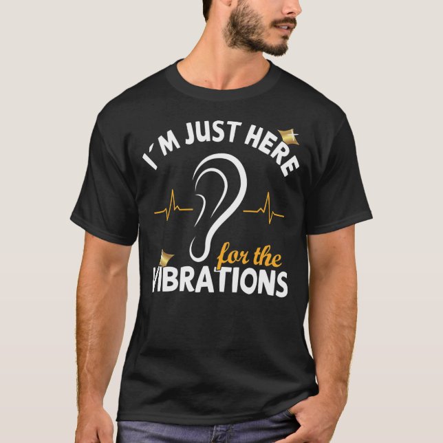 Camiseta I´m just here for the Vibrations - Deaf Awareness  (Frente)