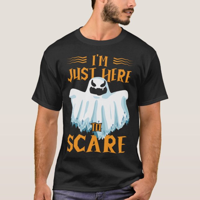 Camiseta I m Just Here To Scare Halloween Creepy Spooky Gho (Frente)