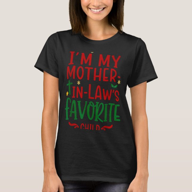 Camiseta I’m My Mother In Law’s Favorite Child Moms Daughte (Frente)