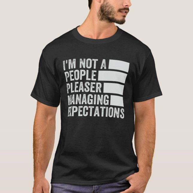 Camiseta I m Not A People Pleaser  Managing Expectations  1 (Frente)