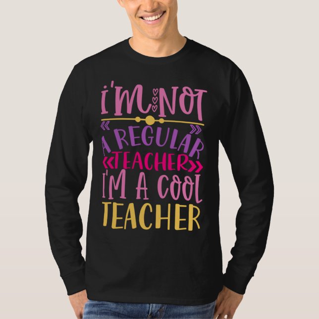 Camiseta I m Not A Regular Teacher I m A Cool Teacher (Frente)