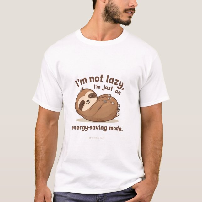 Camiseta I’m Not Lazy I’m Just on Energy Saving Mode  (Frente)