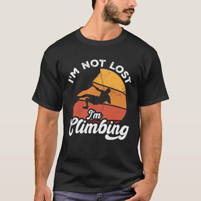 Camiseta I m Not Lost I m Climbing Boulder Rock Climber Bou (Frente)