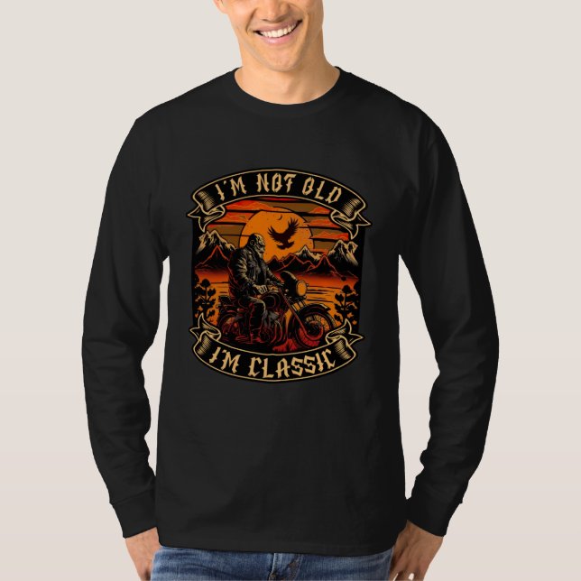 Camiseta I M Not Old I M Classic Motorcycle Old Man Biker   (Frente)
