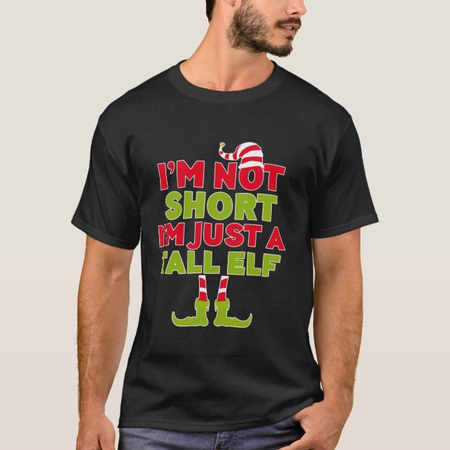 Camiseta I m Not Short I m Just A Tall Elf  Christmas  (Frente)