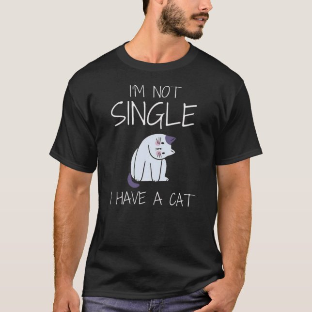 Camiseta I’m not single i have a cat  (Frente)