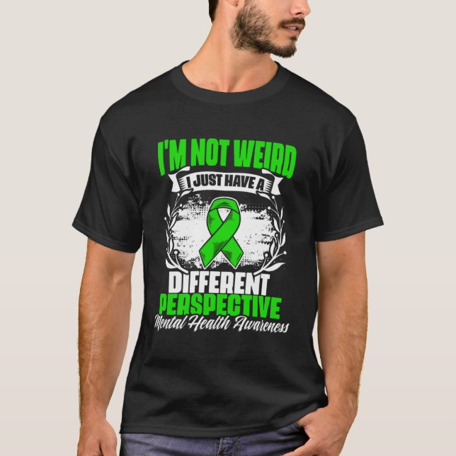 Camiseta I m Not Weird Mental Illness Support Mental Health (Frente)