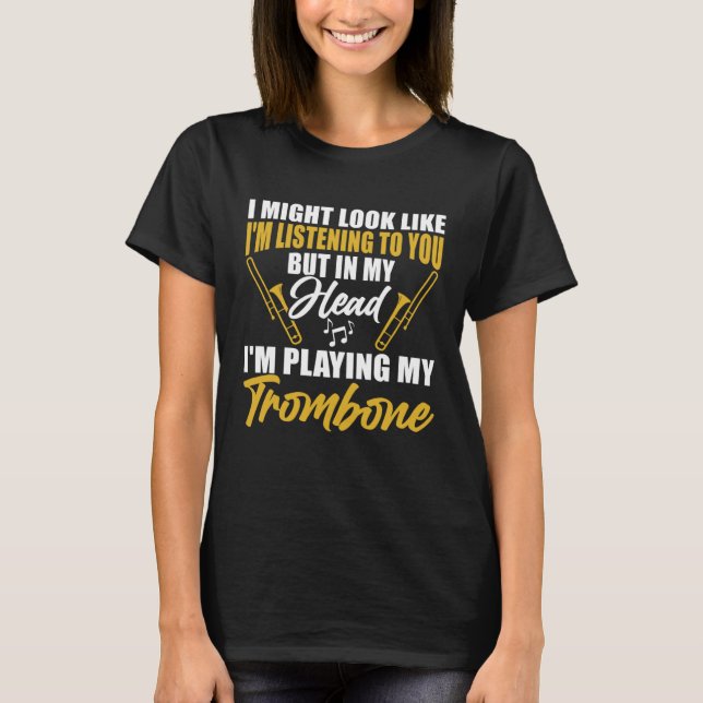 Camiseta I m Playing My Trombone Trombone Musician Player M (Frente)