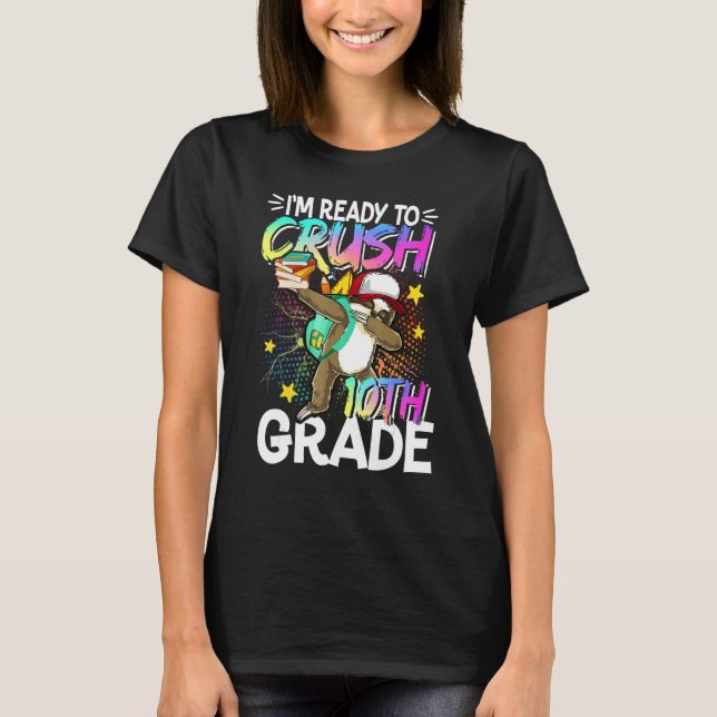 Camiseta I m Ready To Crush 10th Grade Dabbing Sloth Back T (Frente)