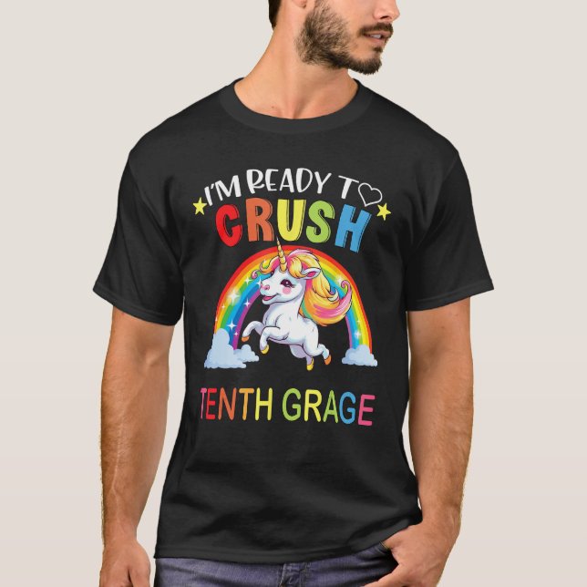 Camiseta I m Ready To Crush 10th Grade Rainbow Unicorn Back (Frente)