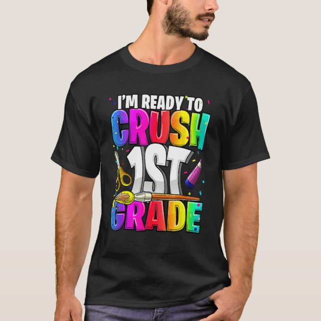 Camiseta I m Ready To Crush 1st Grade Back To School Kit Gi (Frente)