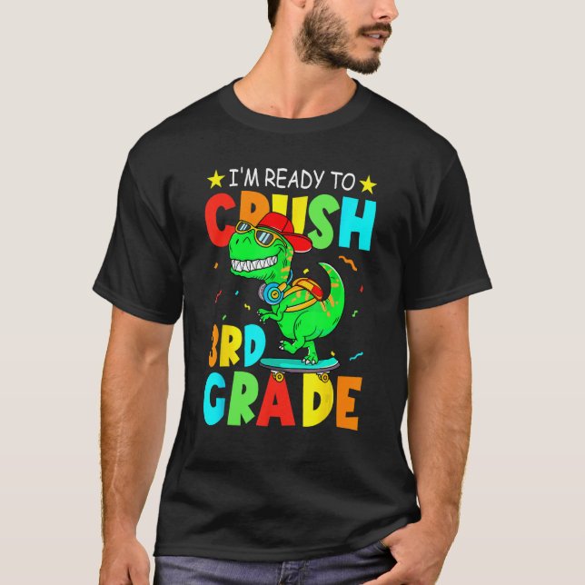 Camiseta I m Ready To Crush 3rd Grade Dinosaur Boys Back To (Frente)