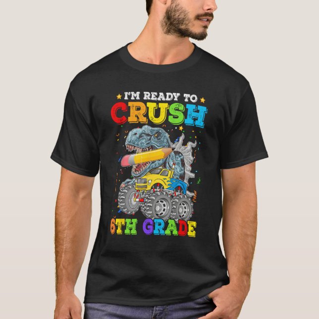 Camiseta I m Ready To Crush 6th Grade Boys Back To School D (Frente)