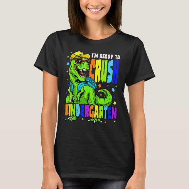 Camiseta I m Ready To Crush Kindergarten Back To School Din (Frente)