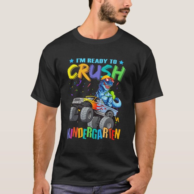 Camiseta I m Ready To Crush Kindergarten Dinosaur Back To S (Frente)