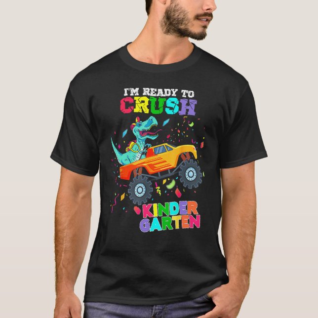 Camiseta I m Ready To Crush Kindergarten Dinosaur Back To S (Frente)