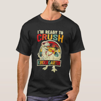 Camiseta I m Ready To Crush Kindergarten Dinosaur Boys Back