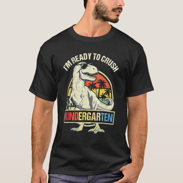 Camiseta I m Ready To Crush Kindergarten Dinosaur Boys Back (Frente)