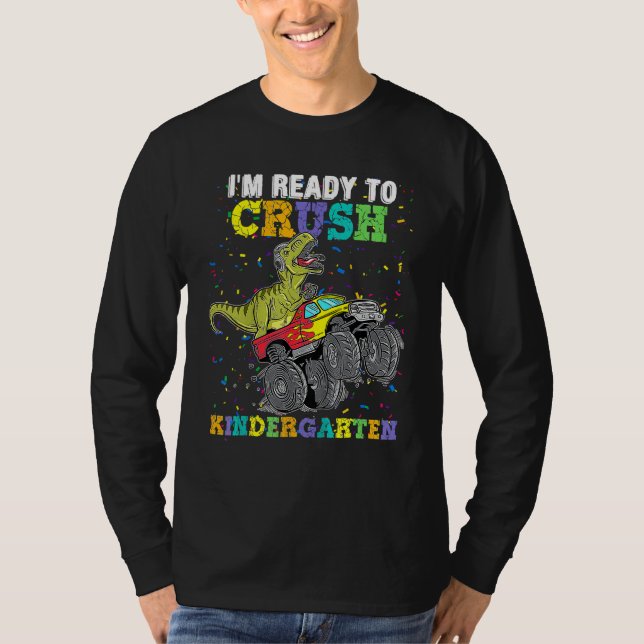 Camiseta I m Ready To Crush Kindergarten Monster Truck Dino (Frente)