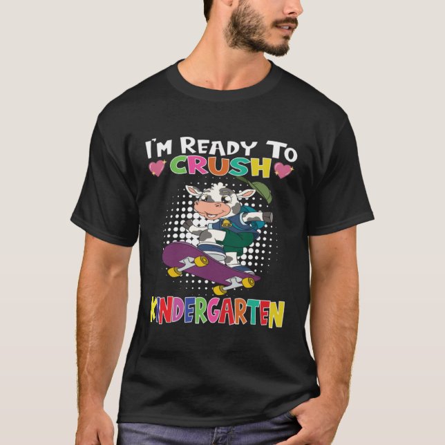 Camiseta I m Ready To Crush Kindergarten Skateboarding Cow (Frente)