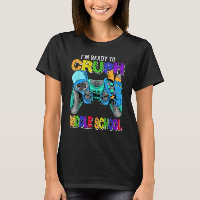 Camiseta I m Ready to Crush Middle School Back to School Vi (Frente)