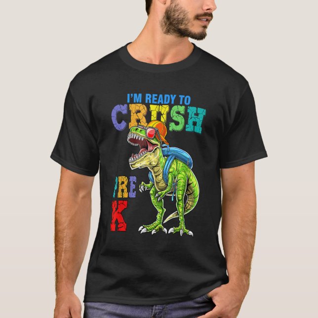 Camiseta I m Ready To Crush Pre-K Dinosaurs Welcome Back To (Frente)