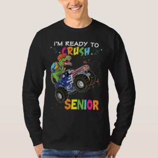 Camiseta I m Ready To Crush Senior Dinosaur Monster Car Bac