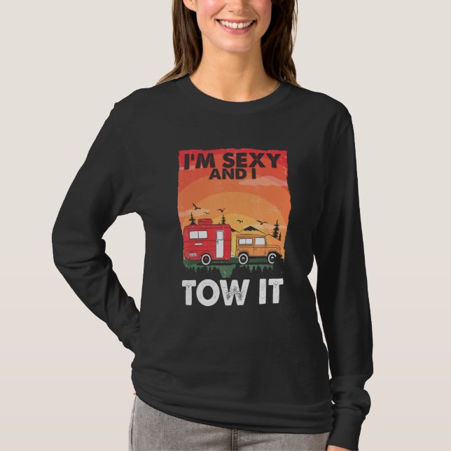 Camiseta I m Sexy And I Tow It  Caravan Camping RV Trailer (Frente)
